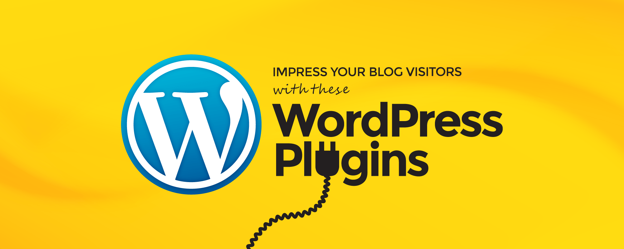 Top 10 Best Wordpress Plugins That Make Your Blog Badass 12